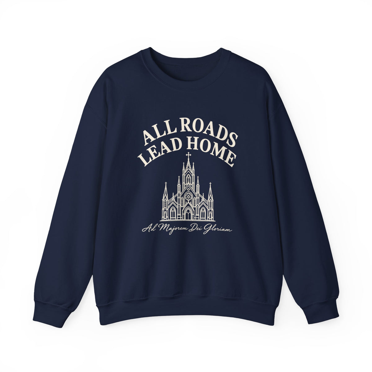 All Roads Lead Home Sweatshirt