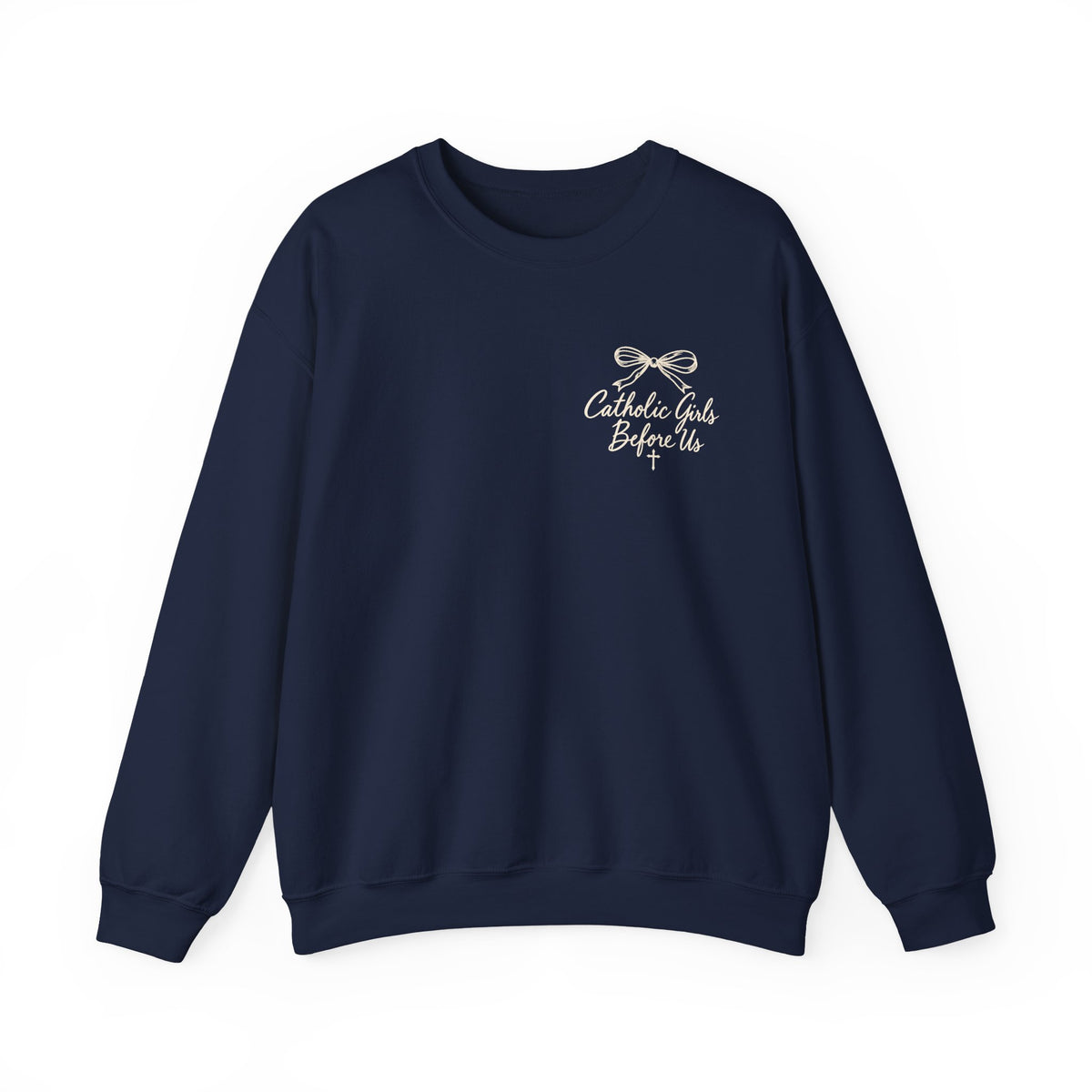 Catholic Girls Before Us Crewneck