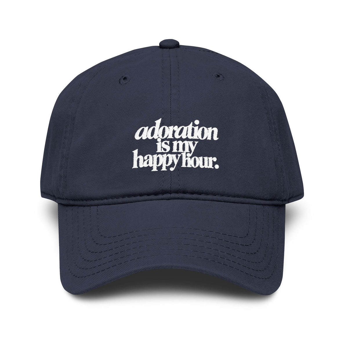 Adoration Is My Happy Hour Embroidered Cap