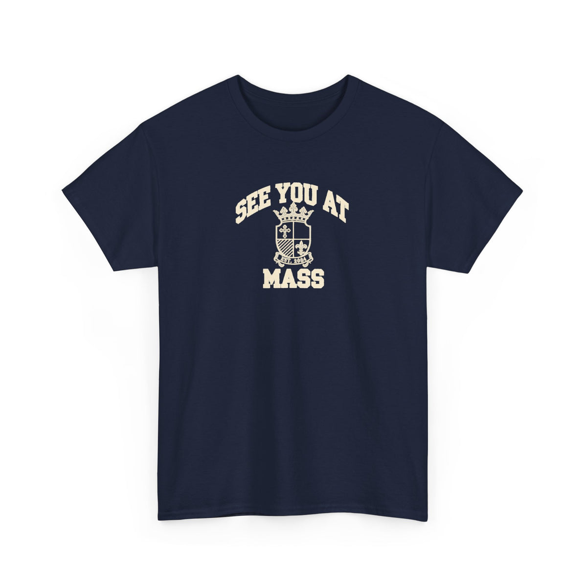 See You at Mass Shirt