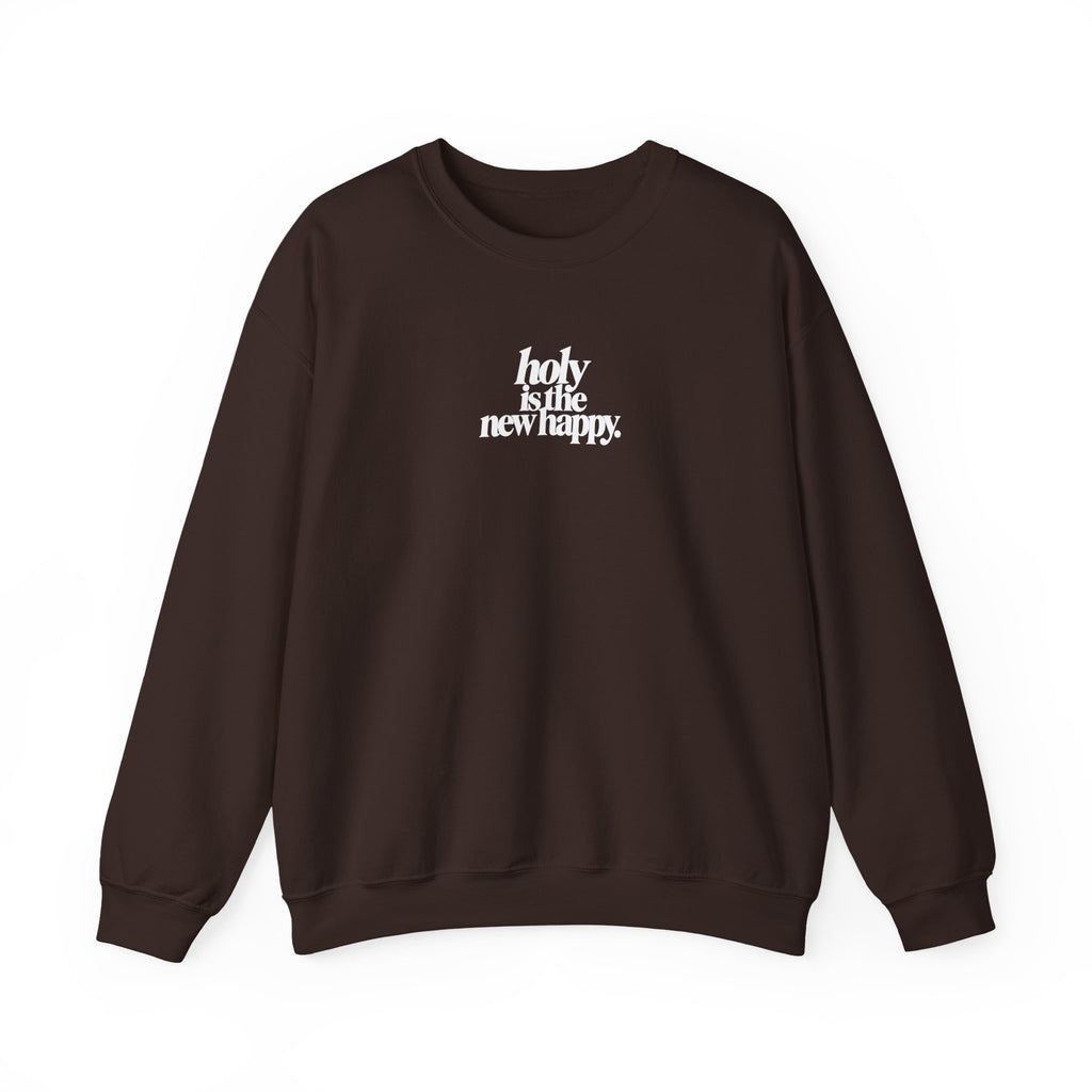 Holy Is the New Happy Crewneck Sweatshirt