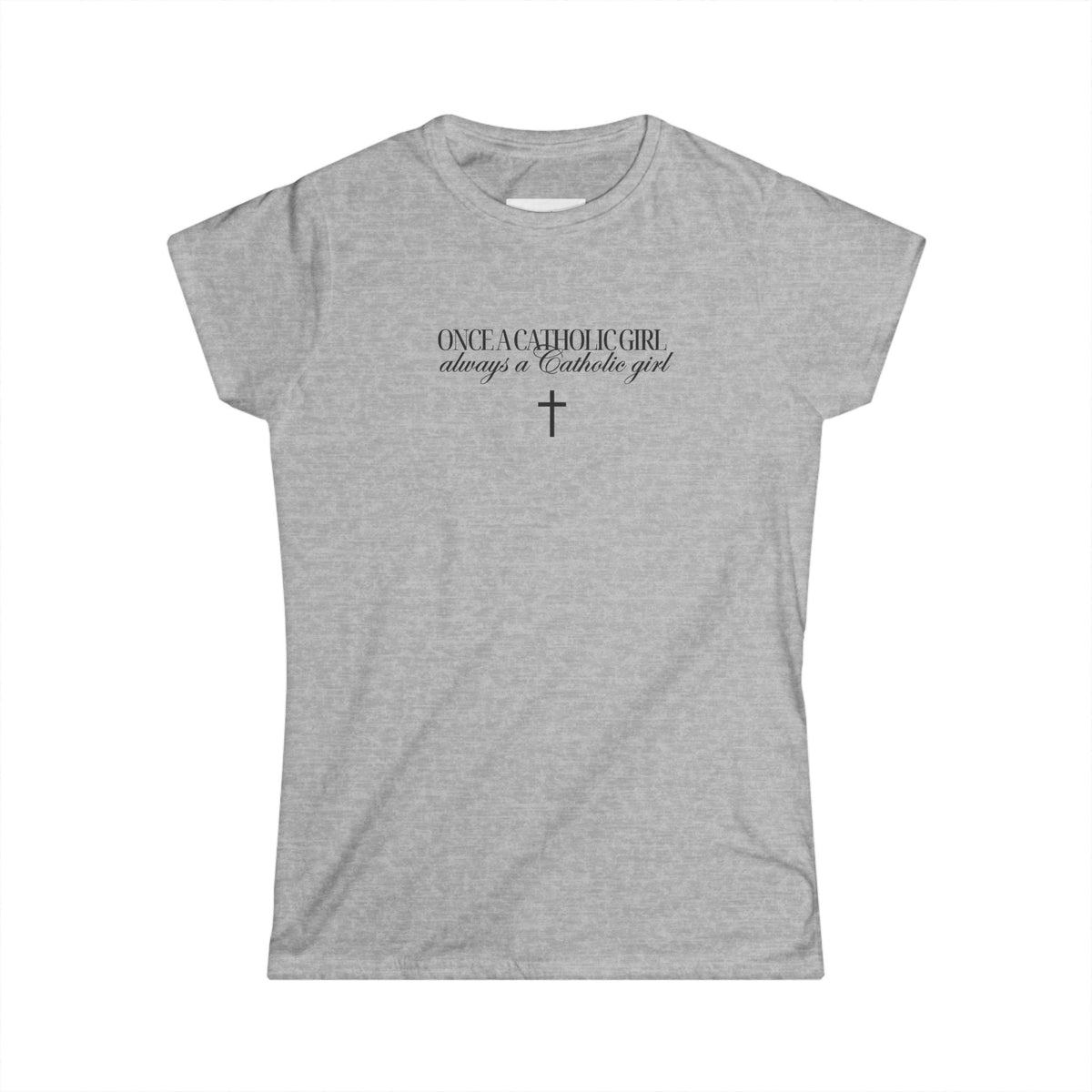 Once a Catholic Girl Tee
