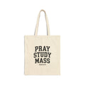 Pray • Study • Mass Collegiate Tote