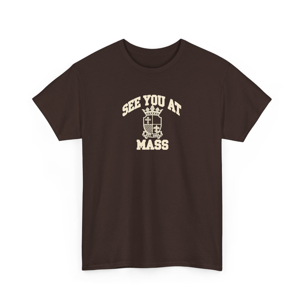 See You at Mass Shirt