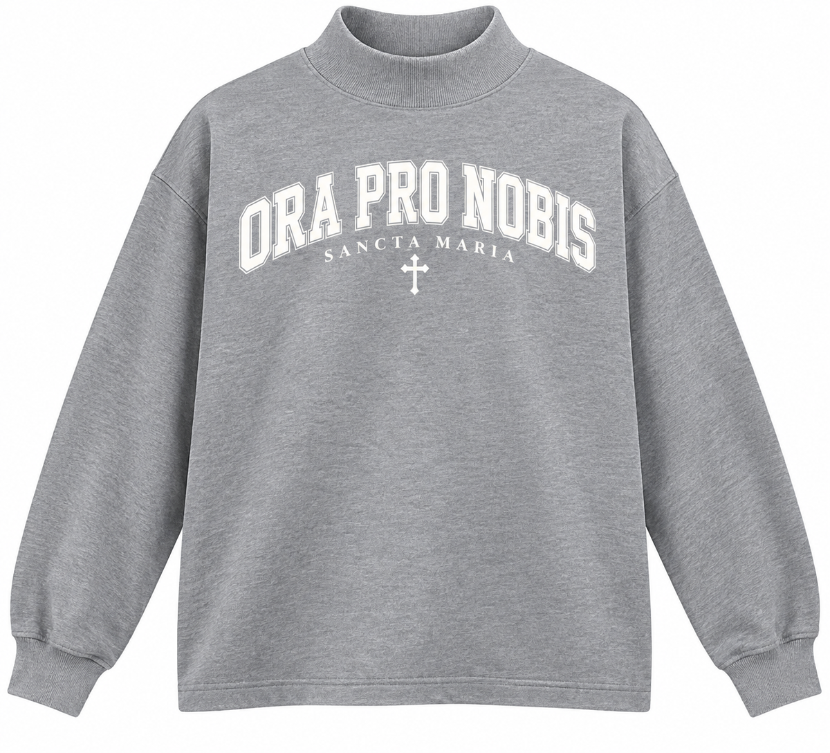 Ora Pro Nobis Collegiate Mockneck